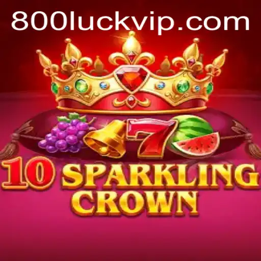 Exploring the Enchanting World of 10SparklingCrown and the 800luck Effect