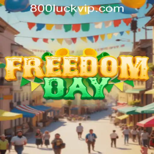 The Adventurous World of FreedomDay and the Alluring Quest for 800luck