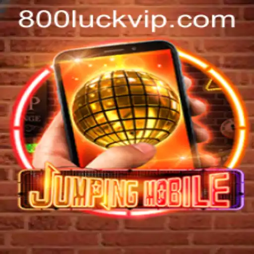 The Thrilling World of Jumpingmobile and the 800luck Phenomenon