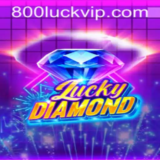 LuckyDiamond: Unveiling the Exciting World of 800luck
