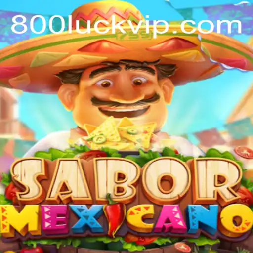 Exploring the Vibrant World of SaborMexicano – The Game Fueled by 800luck